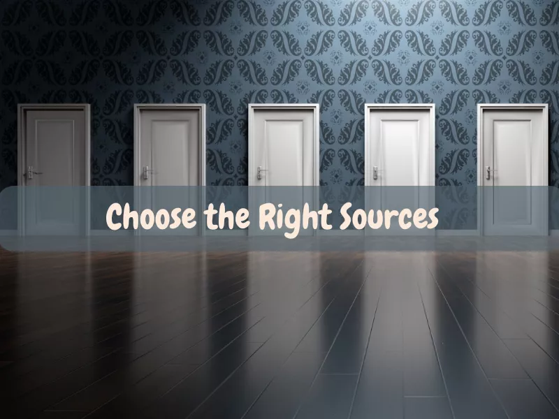 Choose the Right Sources